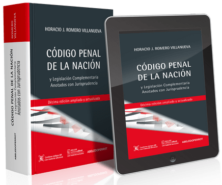  CÓDIGO PENAL DE LA NACIÓN Y LEGISLACIÓN COMPLEMENTARIA ANOTADOS CON JURISPRUDENCIA